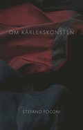 Om krlekskonsten : ess om lskog, begr, njutning, kn och identitet