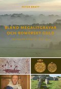 Bland megalitgravar och romerskt guld : Vstsvensk forntid i nytt ljus