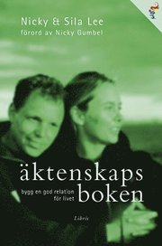 �ktenskapsboken : Bygg En God Relation F�r Livet (inbunden)