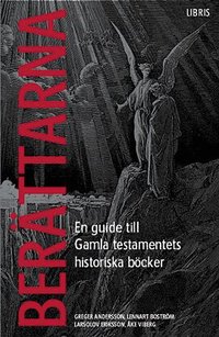 Ber�ttarna : en guide till Gamla testamentets historiska b�cker (h�ftad)