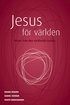 Jesus f�r v�rlden : r�ster fr�n den v�rldsvida kyrkan