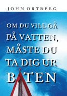 Om du vill g� p� vatten, m�ste du ta dig ur b�ten (kartonnage)