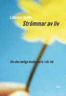 Str�mmar av liv : om den helige Andes verk i v�r tid (inbunden)