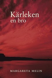 Kärleken en bro (inbunden)