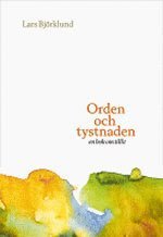 Orden och tystnaden : en bok om tillit (h�ftad)