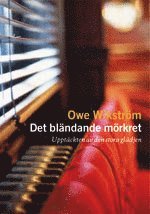 Det bl�ndande m�rkret nyutg�va (inbunden)