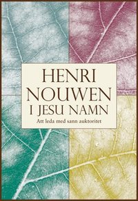 I Jesu namn : att leda med sann auktoritet (kartonnage)