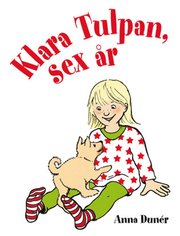 Klara Tulpan sex �r (inbunden)