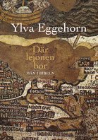 D�r lejonen bor : m�n och manlighet i bibeln (inbunden)