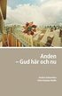Anden : Gud h�r och nu