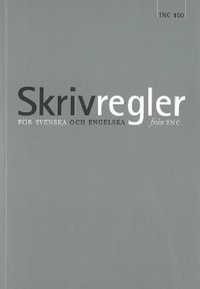 Skrivregler f�r svenska och engelska fr�n TNC (h�ftad)