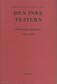 Den inre teatern : filosofiska dialoger 1986-1996 (e-bok)