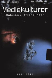 Mediekulturer : Hybrider och f�rvandlingar (h�ftad)