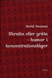 Skratta eller gr�ta : humor i koncentrationsl�ger (inbunden)