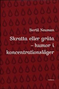 Skratta eller gr�ta : humor i koncentrationsl�ger (inbunden)