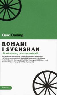 Romani i svenskan : storstadsslang och standardspr�k (inbunden)