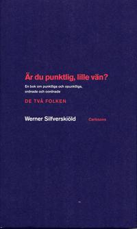 �r du punktlig, lille v�n? : en bok om punktlighet och opunktlighet, ordning och oordning (inbunden)