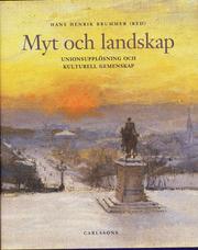Myt och landskap : unionsuppl�sning och kulturell gemenskap (inbunden)