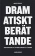 Dramatiskt ber�ttande : om konsten att strukturera ett drama
