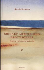 Socialt arbete med brottsoffer : sympati, empati och organisering (inbunden)