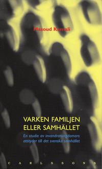 Varken familjen eller samh�llet - En studie av invandrarungdomars attityder (h�ftad)