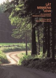 L�t minnena leva : en handbok om reminiscensmetoden (h�ftad)