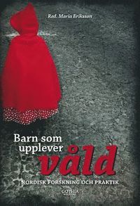 Barn som upplever v�ld : nordisk forskning och praktik (h�ftad)