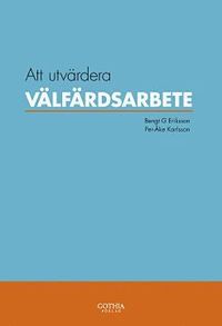 Att utv�rdera v�lf�rdsarbete (h�ftad)