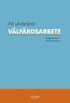 Att utv�rdera v�lf�rdsarbete
