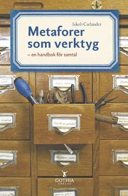 Metaforer som verktyg : en handbok f�r samtal (h�ftad)