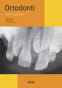 Ortodonti : varf�r? n�r? hur? (h�ftad)