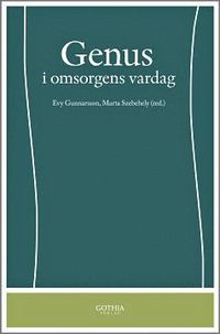 Genus i omsorgens vardag (h�ftad)