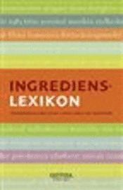 Ingredienslexikon : f�r �verk�nsliga mot gluten, laktos, mj�lk- och sojaprotein (h�ftad)