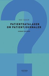 Vad s�ger patientdatalagen om patientjournaler (h�ftad)