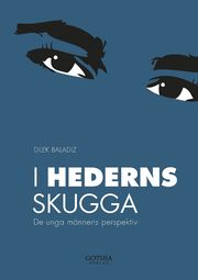 I hederns skugga : de unga m�nnens perspektiv (h�ftad)