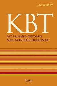 KBT : att till�mpa metoden med barn och ungdomar (h�ftad)