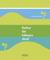 Kultur f�r h�lsans skull (h�ftad)