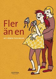 Fler �n en : att v�nta tvillingar (inbunden)