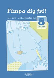 Fimpa dig fri! 7.1 : bli r�k- och snusfri p� 8 veckor (h�ftad)