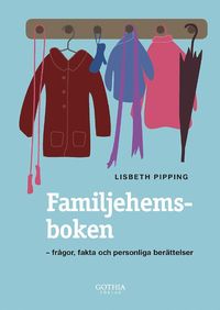 Familjehemsboken - fr�gor, fakta och personliga ber�ttelser (h�ftad)