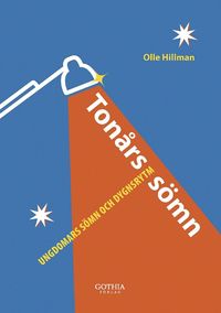 Ton�rss�mn : ungdomars s�mn och dygnsrytm (h�ftad)