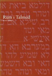 Rum I Talmud : Talmudiska Grundtankar Och Religionshistoriska Utblickar (h�ftad)