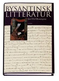 Bysantinsk litteratur : fr�n 500-talet till Konstantinopels fall 1453 (inbunden)