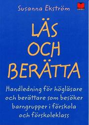 L�s och ber�tta : Handledning f�r h�gl�sare och ber�ttare som bes�ker barngrupper i f�rskola och f�rskoleklass (h�ftad)