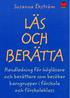 L�s och ber�tta : Handledning f�r h�gl�sare och ber�ttare som bes�ker barngrupper i f�rskola och f�rskoleklass