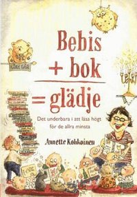 Bebis + bok = gl�dje : det underbara i att l�sa h�gt f�r de allra minsta (h�ftad)