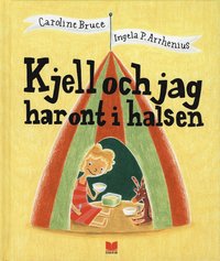 Kjell och jag har ont i halsen (inbunden)