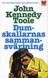 Dumskallarnas sammansv�rjning