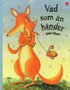 Vad som �n h�nder