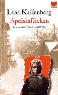 Apelsinflickan : en ber�ttelse fr�n �ren 1882-1883 (pocket)